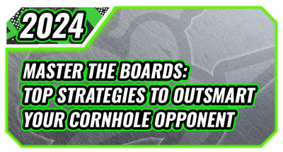 Master the Boards: Top Strategies to Outsmart Your Cornhole Opponent